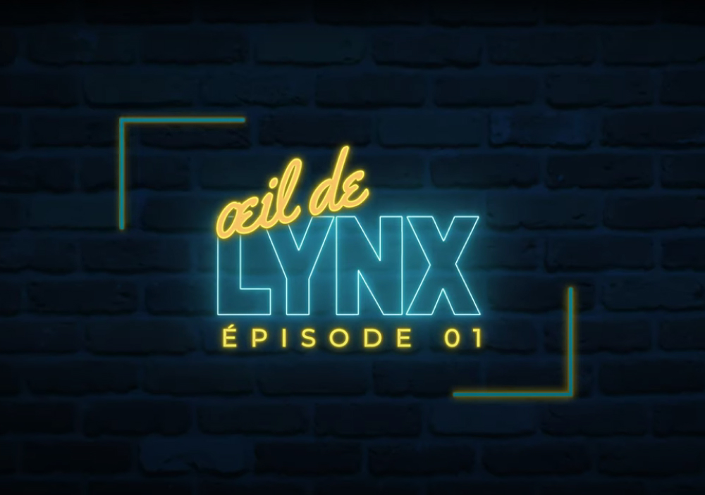 Œil de Lynx #1 – Grande Nouvelle !